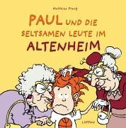 Beispielbild fr Paul und die seltsamen Leute im Altenheim zum Verkauf von ThriftBooks-Dallas