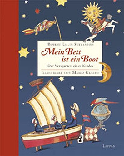 Mein Bett ist ein Boot. Der Versgarten eines Kindes - Stevenson, Robert Louis/Grasso, Mario (Illustr.)/Modick, Klaus (Übersetz.)