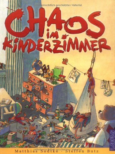 Stock image for Chaos im Kinderzimmer. for sale by Antiquariat J. Hnteler