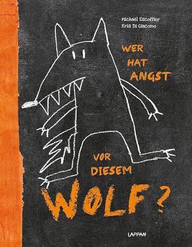 Wer hat Angst vor diesem Wolf ? Aus dem Französischen von Sandra Knuffinke und Jessika Komina. - Escoffier, Michael und Kris di Giacomo