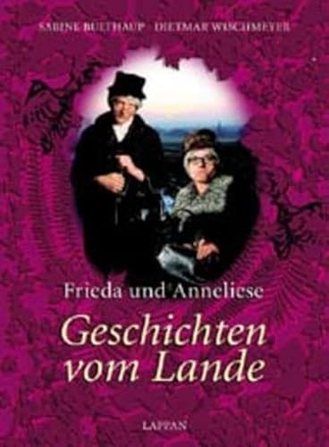 Beispielbild fr Frieda und Annelise. Geschichten vom Lande zum Verkauf von medimops