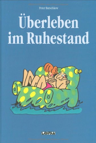 Überleben im Ruhestand.