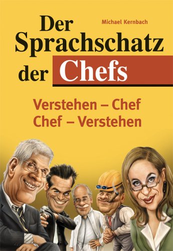 9783830331346: Der Sprachschatz der Chefs: Ein Sprachfhrer fr Chefversteher und solche, die es werden wollen!