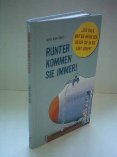 Beispielbild für Runter kommen sie immer!: Das Buch, das Sie brauchen, bevor Sie in die Luft gehen zum Verkauf von medimops