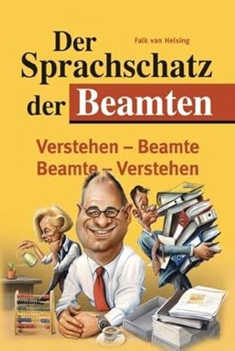 Stock image for Der Sprachschatz der Beamten: Verstehen-Beamte - Beamte-Verstehen for sale by medimops