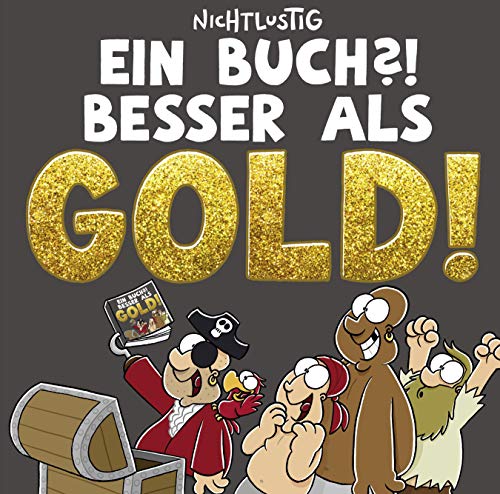 Beispielbild fr Ein Buch?! Besser als Gold! (Nichtlustig) zum Verkauf von medimops