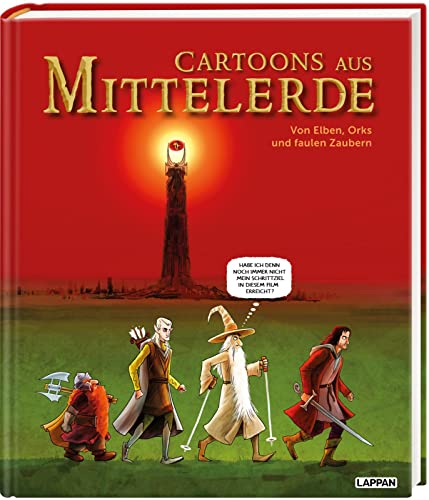 Beispielbild fr Cartoons aus Mittelerde. Von Elben, Orks und faulen Zaubern: Humor fr Mittelerde-Fans! Cartoons zu Der Herr der Ringe und Der Hobbit zum Verkauf von medimops