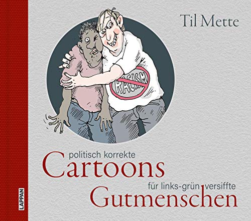 9783830336006: Politisch korrekte Cartoons fr links-grn versiffte Gutmenschen
