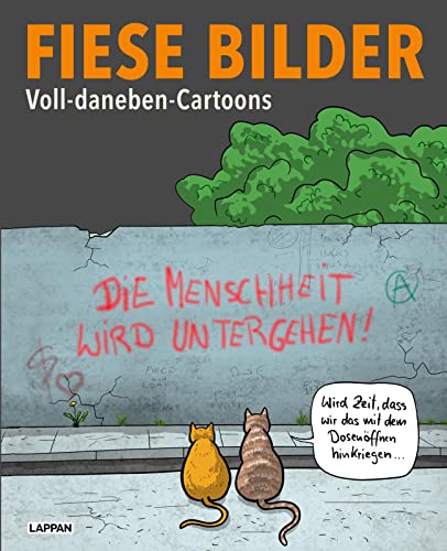 Beispielbild fr Fiese Bilder - Voll-daneben-Cartoons: Schwarzer Humor in Karikatur und Cartoon zum Verkauf von medimops