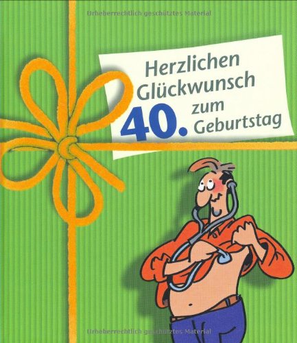 Stock image for Herzlichen Glckwunsch zum 40. Geburtstag, Mnner for sale by Leserstrahl  (Preise inkl. MwSt.)
