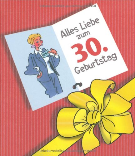 Alles Liebe zum 30. Geburtstag. Frauen: Geburtstagsbücher für Frauen - Peter Butschkow