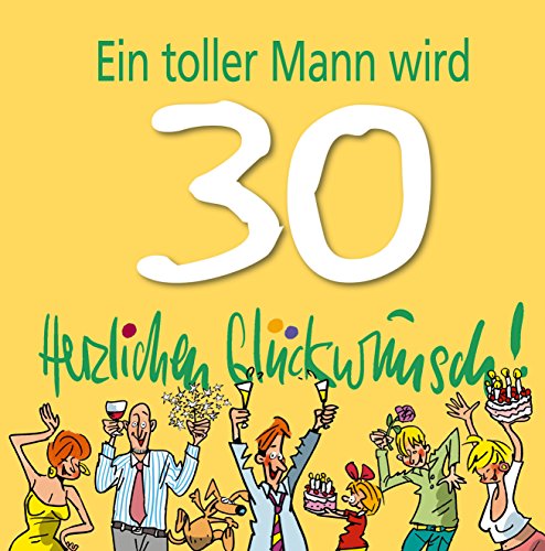Stock image for Ein toller Mann wird 30. Herzlichen Glckwunsch! for sale by medimops