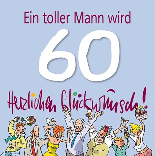 Stock image for Ein toller Mann wird 60. Herzlichen Glckwunsch! for sale by medimops