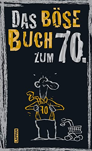 Beispielbild fr Das bse Buch zum 70. Ein satirisches Geschenkbuch zum 70. Geburtstag zum Verkauf von medimops