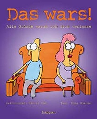 Stock image for Das wars! Alle Grnde, warum ich Dich verlasse for sale by DER COMICWURM - Ralf Heinig
