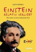 Beispielbild fr Einstein relativ verliebt. Mein Leben mit einem bedeutenden Klon zum Verkauf von medimops