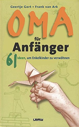 Stock image for Oma fr Anfnger: 61 Ideen, um Enkelkinder zu verwhnen for sale by medimops