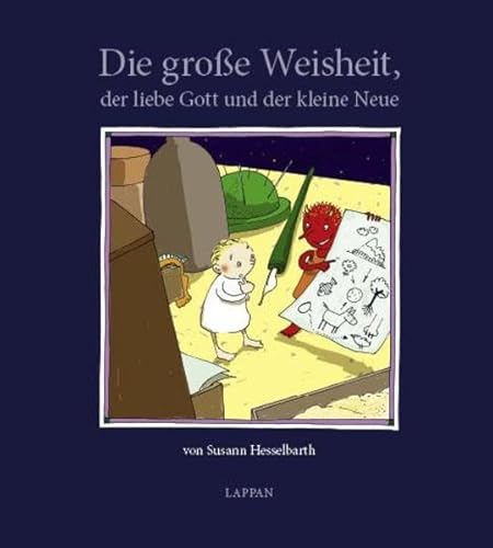 Die groÃŸe Weisheit, der liebe Gott und der kleine Neue (9783830361886) by Unknown Author