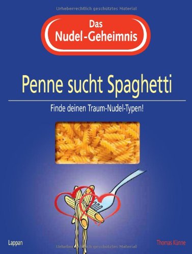 Beispielbild fr Das Nudel-Geheimnis: Penne sucht Spaghetti zum Verkauf von Leserstrahl  (Preise inkl. MwSt.)