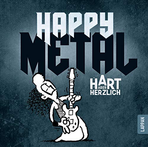 Beispielbild fr Happy Metal: Hart aber herzlich zum Verkauf von medimops