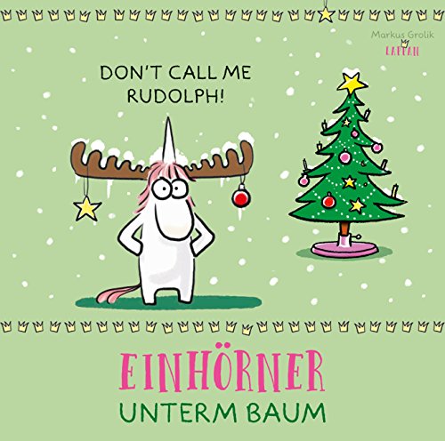 Beispielbild fr Don't call me Rudolph!: Einhrner unterm Baum zum Verkauf von medimops