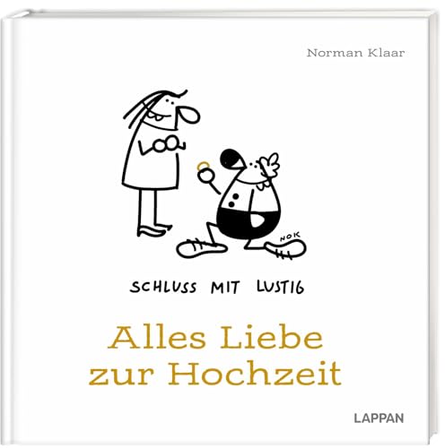 Beispielbild fr Schluss mit lustig - Alles Liebe zur Hochzeit: Das lustigste Geschenk, seit es Ehepartner gibt | Mit Cartoons und Texten zum Verkauf von medimops