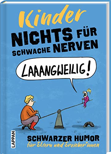 Stock image for Nichts fr schwache Nerven - Kinder! for sale by GreatBookPrices