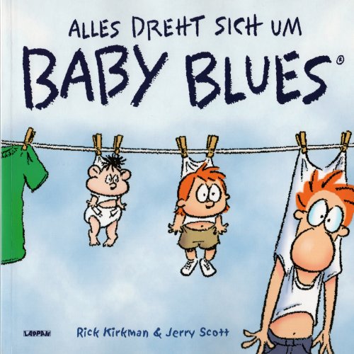 Alles dreht sich um Baby Blues (Baby Blues 1) (9783830380108) by Unknown Author