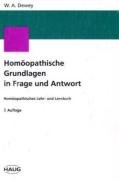 Stock image for Homopathische Grundlagen in Frage und Antwort: Homopathisches Lehr- und Lernbuch [Gebundene Ausgabe] Willis A Dewey (Autor) Homopathie und Biologische Medizin Pharmazie NaturheilkundeGanzheitsmedizin Homopathie Homopathische Arzneimittellehre ISBN-10 3-8304-0223-6 / 3830402236 ISBN-13 978-3-8304-0223-7 / 9783830402237 Karl F. Haug Fachbuchverlag MVS Medizinverlage Stuttgart for sale by BUCHSERVICE / ANTIQUARIAT Lars Lutzer