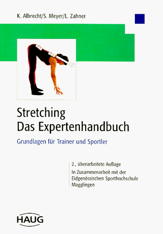 Stretching. Das Expertenhandbuch. Grundlagen für Trainer und Sportler - Karin Albrecht