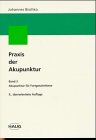 Praxis der Akupunktur, Bd.3, Akupunktur für Fortgeschrittene