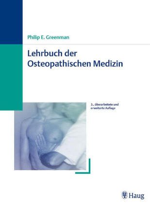 Lehrbuch der Osteopathischen Medizin [Gebundene Ausgabe] von Philip E. Greenman (Autor) - Philip E. Greenman (Autor)