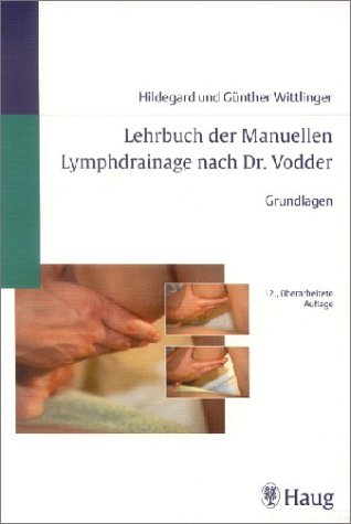 Lehrbuch der Manuellen Lymphdrainage nach Dr. Vodder, 3 Bde., Bd.1, Grundlagen - Diverse