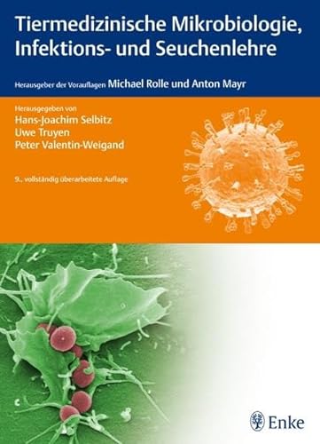 Tiermedizinische Mikrobiologie, Infektions- und Seuchenlehre - Hans-Joachim Selbitz