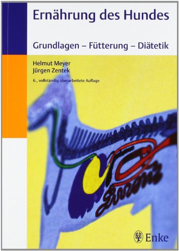 Stock image for Ernhrung des Hundes: Grundlagen - Ftterung - Ditetik for sale by medimops