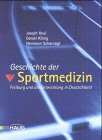 Imagen de archivo de Geschichte der Sportmedizin. Freiburg und die Entwicklung in Deutschland. Mit einem Vorwort der Verfasser. Mit einem Literaturverzeichnis. a la venta por BOUQUINIST