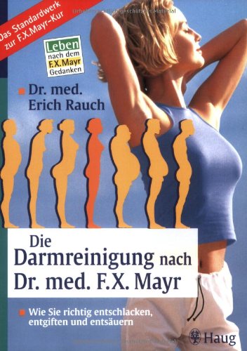 Stock image for Die Darmreinigung nach Dr. med. F. X. Mayr. for sale by GF Books, Inc.