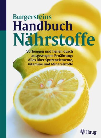 9783830420651: Burgersteins Handbuch der Nhrstoffe