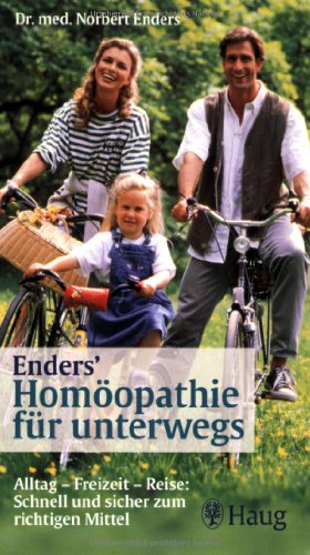 Beispielbild fr Ender's Homopathie fr unterwegs. Alltag - Freizeit - Reise: Schnell und sicher zum richtigen Mittel. zum Verkauf von Antiquariat Buecher-Boerse.com - Ulrich Maier