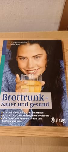 Stock image for Brottrunk - Fitness fr Haut, Darm und Immunsystem: Vitalitt fr Haut, Darm und Immunsystem. So kommt Ihr Sure-Basen-Haushalt in Ordnung. Alles aus Orthomolekularer Medizin und Erfahrungsheilkunde for sale by Bcherpanorama Zwickau- Planitz