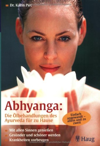 Stock image for Abhyanga: Die lbehandlungen des Ayurveda fr zu Hause for sale by medimops