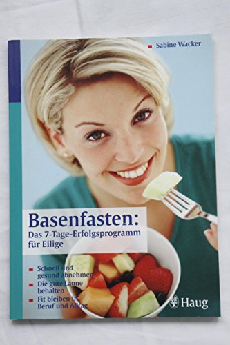 Beispielbild fr Basenfasten - Das 7 Tage Erfolgsprogramm fr Eilige zum Verkauf von medimops