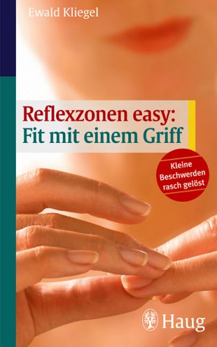 Beispielbild fr Reflexzonen easy: Fit mit einem Griff. Kleine Beschwerden rasch gelst zum Verkauf von medimops