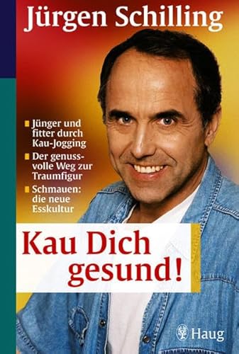 Beispielbild fr Kau dich gesund! Jnger und fitter durch Kau-Jogging. Der genussvolle Weg zur Traumfigur. Schmauen: die neue Esskultur zum Verkauf von medimops