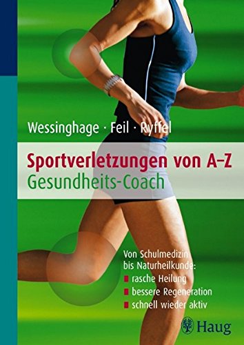 9783830422228: Sportverletzungen von A - Z: Gesundheits-Coach - Von Schulmedizin bis Naturheilkunde : rasche Heilung / bessere Regeneration / schnell wieder aktiv