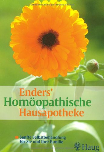 9783830422464: Enders' Homopathische Hausapotheke: Sanfte Selbstbehandlung fr Sie und Ihre Familie