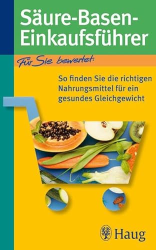 Stock image for Sure-Basen-Einkaufsfhrer: So finden Sie die richtigen Nahrungsmittel fr das gesunde Gleichgewicht for sale by medimops