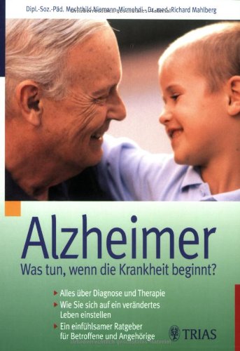 9783830430346: Alzheimer. Was tun, wenn die Krankheit beginnt?: Alles ber Diagnose und Therapie. Wie sie sich auf ein verndertes Leben einstellen. Ein einfhlsamer Ratgeber fr Betroffene und Angehrige