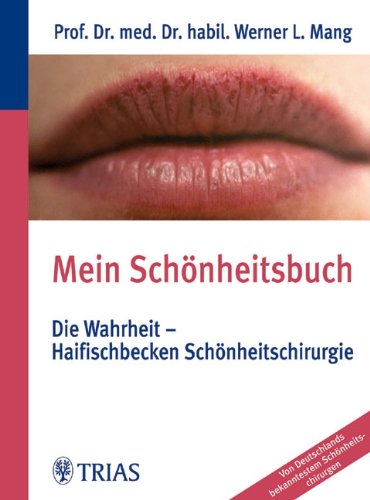 Beispielbild fr Mein Schnheitsbuch: Die Wahrheit - Haifischbecken Schnheitschirurgie zum Verkauf von medimops