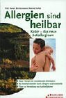 9783830431688: Allergien sind heilbar. Xolair - das neue Antiallergicum.